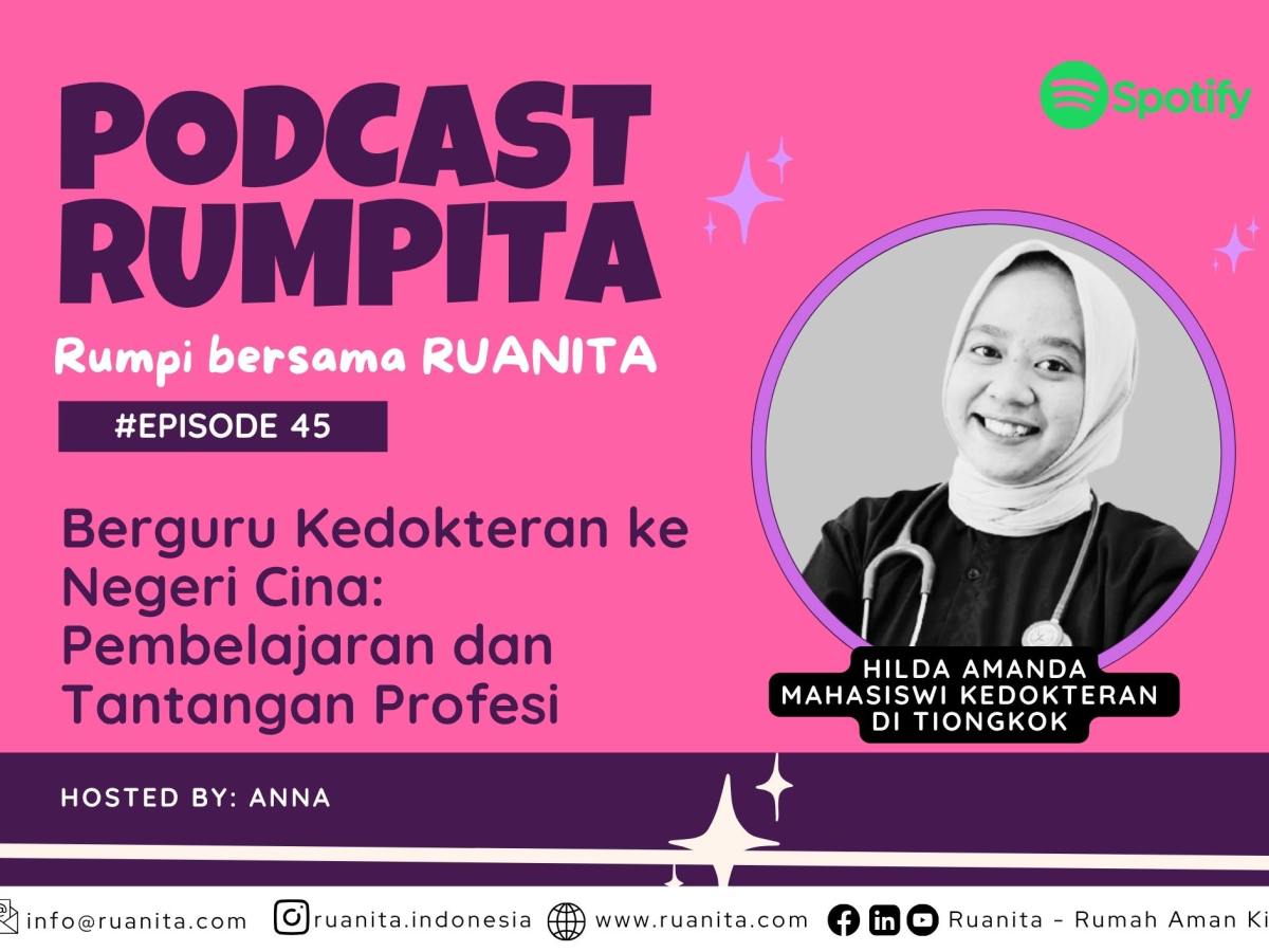 (PODCAST RUMPITA) Belajar dan Berkiprah di Dunia Medis, Tiongkok bersama Hilda Amanda&nbsp;Safir
