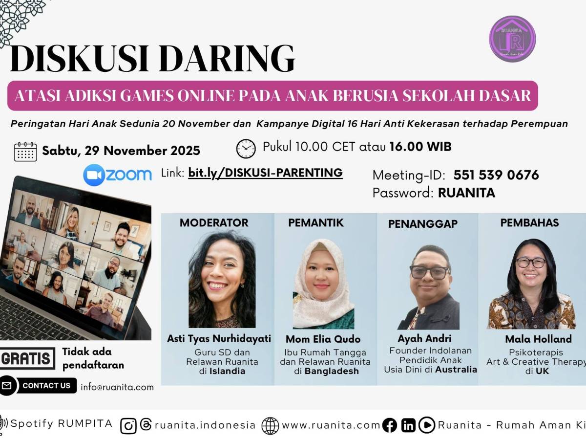 (SIARAN BERITA) Ruanita Gelar Diskusi Daring: Atasi Adiksi Games Online pada Anak Berusia SD dengan Libatkan 3&nbsp;Kontinen