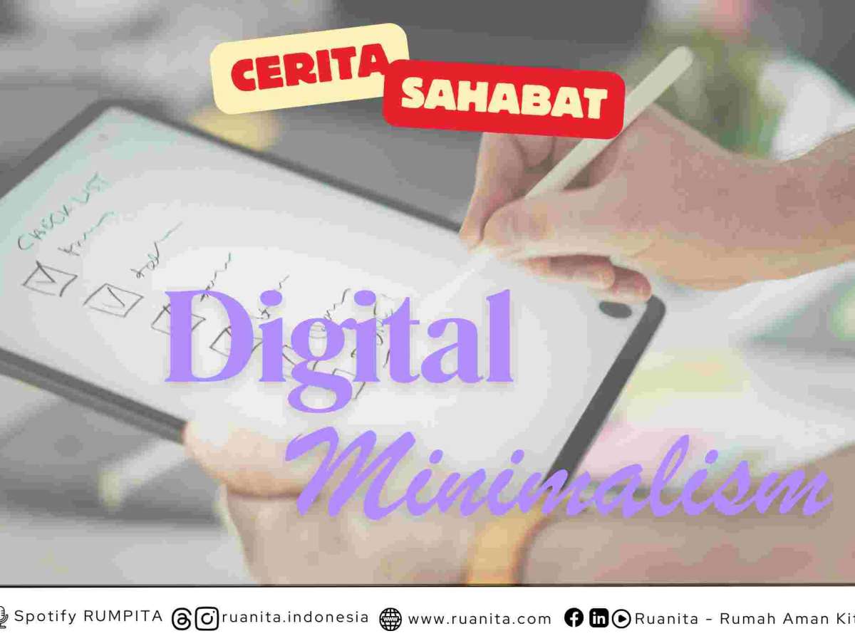 (CERITA SAHABAT) Ciptakan Ruang Digital Sehat dengan Digital&nbsp;Minimalism